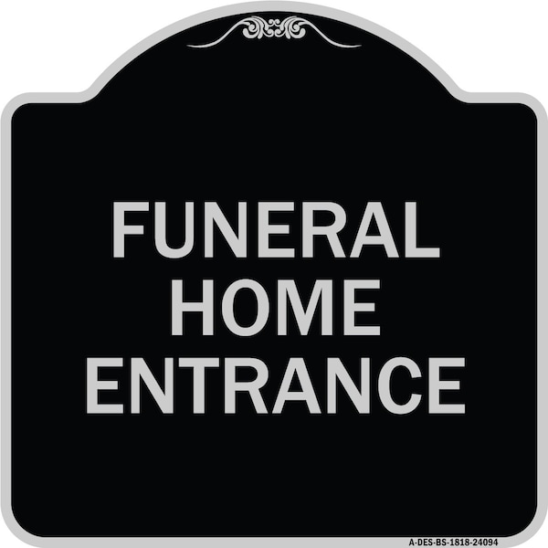 Signmission Entrance Funeral Home Entrance Heavy-Gauge Aluminum Architectural Sign, 18" H, BS-1818-24094 A-DES-BS-1818-24094 - main
